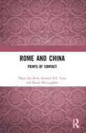Rome And China di Hyun Jin Kim, Samuel N.C. Lieu, Raoul McLaughlin edito da Taylor & Francis Ltd