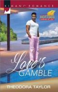 Love's Gamble di Theodora Taylor edito da Harlequin Books