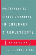 Posttraumatic Stress Disorder in Children and Adolescents: Handbook edito da W W NORTON & CO
