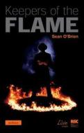 Keepers of the Flame di Sean O'Brien edito da BLOOMSBURY 3PL