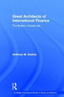 Architects of the International Financial System di Anthony M. Endres edito da Taylor & Francis Ltd