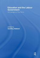 Education and the Labour Government di Geoffrey Walford edito da Routledge