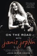 On the Road with Janis Joplin di John Byrne Cooke edito da BERKLEY BOOKS