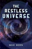 The Restless Universe di Max Born edito da Dover Publications Inc.