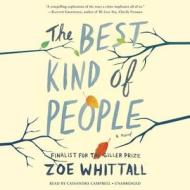 The Best Kind of People di Zoe Whittall edito da Random House Audio Publishing Group