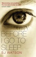 Before I Go to Sleep di S. J. Watson edito da Transworld Publ. Ltd UK