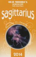 Old Moore\'s Horoscope And Astral Diary: Sagittarius edito da W Foulsham & Co Ltd