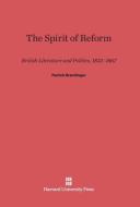 The Spirit of Reform di Patrick Brantlinger edito da Harvard University Press