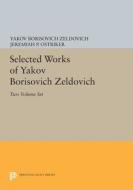 Selected Works Of Yakov Borisovich Zeldovich di Yakov Borisovich Zeldovich edito da Princeton University Press