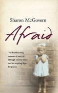 Afraid di Sharon Mcgovern edito da Orion Publishing Co