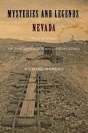 Mysteries and Legends of Nevada di Richard Moreno edito da Rowman & Littlefield