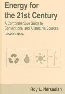 Energy for the 21st Century di Roy L. Nersesian edito da Taylor & Francis Ltd