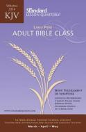 KJV Adult Bible Class Large Print-Spring 2014 di Standard Publishing edito da Standard Publishing Company