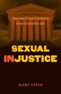 Sexual Injustice di Marc Stein edito da The University Of North Carolina Press