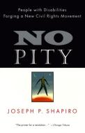 Shapiro, J: No Pity di Joseph P. Shapiro edito da Times Books