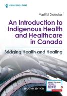 An Introduction To Indigenous Health And di DOUGLAS edito da Eurospan
