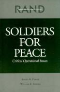 Soldiers for Peace di Bruce R. Pirnie, William E. Simons edito da RAND