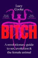 Bitch di Lucy Cooke edito da Transworld Publ. Ltd UK