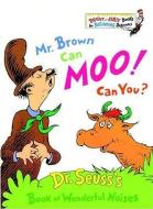 Mr. Brown Can Moo! Can You? di Dr Seuss edito da TURTLEBACK BOOKS