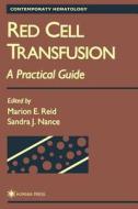 Red Cell Transfusion di G. Reid edito da Humana Press
