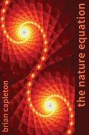 The Nature Equation di Brian Capleton edito da Amarilli Books