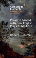 Paratext Printed With New English Plays, 1660-1700 di Robert D. Hume edito da Cambridge University Press
