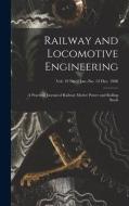 RAILWAY AND LOCOMOTIVE ENGINEERING : A P di ANONYMOUS edito da LIGHTNING SOURCE UK LTD