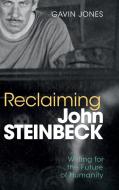 Reclaiming John Steinbeck di Gavin Jones edito da Cambridge University Press