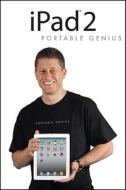 iPad 2 Portable Genius di Paul McFedries edito da WILEY