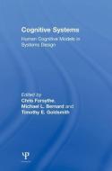 Cognitive Systems: Human Cognitive Models in Systems Design di Routledge-Cavendish edito da PSYCHOLOGY PR