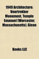 1949 Architecture: Voortrekker Monument, di Books Llc edito da Books LLC, Wiki Series