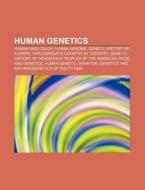 Human Genetics: Human Skin Color, Human Genome, Genetic History Of Europe, Haplogroup G Country By Country di Source Wikipedia edito da Books Llc, Wiki Series