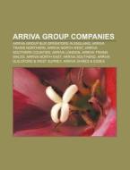 Arriva Group Companies: Arriva Trains No di Books Llc edito da Books LLC, Wiki Series
