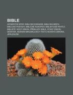 Bible: Apokryfn Spisy, Biblick Exegeze di Zdroj Wikipedia edito da Books LLC, Wiki Series
