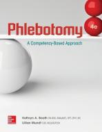 Loose Leaf for Phlebotomy: A Competency Based Approach di Kathryn Booth, Lillian Mundt edito da McGraw-Hill Education