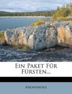 Ein Paket Fur Fursten... di Anonymous edito da Nabu Press