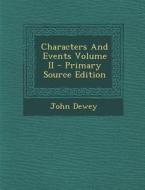 Characters and Events Volume II di John Dewey edito da Nabu Press