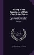History Of The Department Of State Of The United States edito da Palala Press