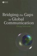 Bridging the Gaps in Global Communication di Doug Newsom edito da Wiley-Blackwell