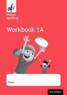 Nelson Spelling Workbook 1A Year 1/P2 (Red Level) x10 di John Jackman edito da OUP Oxford