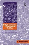 Multiple Modernities and Postsecular Societies di Kristina Stoeckl edito da Taylor & Francis Ltd