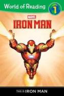 This Is Iron Man Level 1 Reader di Thomas Macri, Disney Book Group edito da Marvel Press