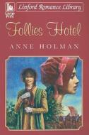 Follies Hotel di Anne Holman edito da Linford