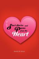 Short Stories and Poems from the Heart di Beverly W. Bolivar edito da Xlibris