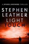 Light Touch di Stephen Leather edito da Hodder & Stoughton