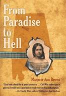 From Paradise to Hell di Marjorie Ann Reeves edito da iUniverse