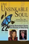 {An} Unsinkable Soul: Life as I Know It... di Anna Weber, Antoinette Sykes edito da Createspace