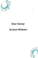 Dear Enemy di Jean Webster edito da Createspace