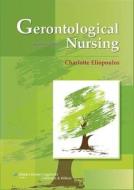 Lippincott Coursepoint+ for Gerontological Nursing with Print Textbook Package di Charlotte Eliopoulos edito da LWW