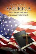 God Loves America di Janet Stoops edito da XULON PR